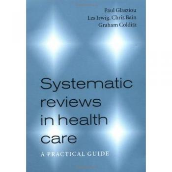 Systematic Reviews in Health Care: A Practical Guide