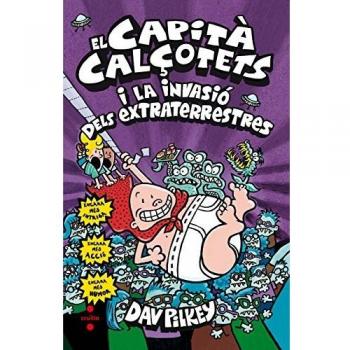 El Capità Calçotets i la invasió dels extraterrestres - Dav Pilkey