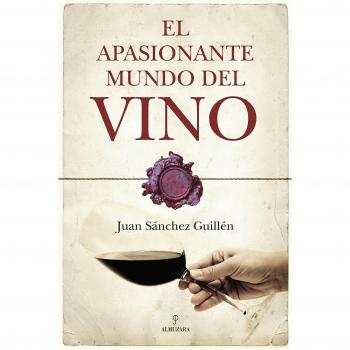 El apasionante mundo del vino