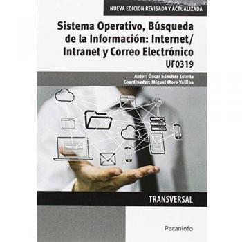 Sistema Operativo, Búsqueda de la Información: Internet/Intranet y Correo Electrónico. Windows 10, Outlook 2016