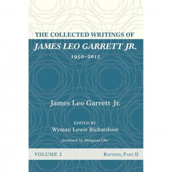 Escritos Completos de James Leo Garrett Jr., 1950-2015: Volumen Dos - Bautistas, Parte II (Tapa blanda)