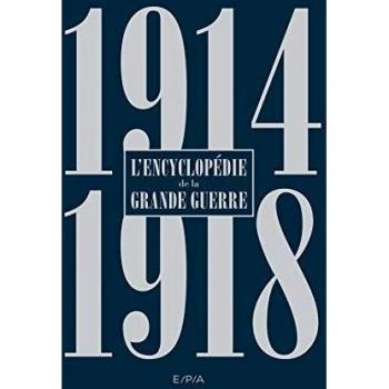 Encyclopédie de la Grande Guerre 1914-1918 - Nouvelle édition