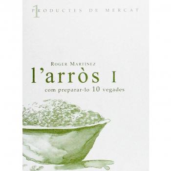 L'arros: COM PREPARAR-LO 10 VEGADES