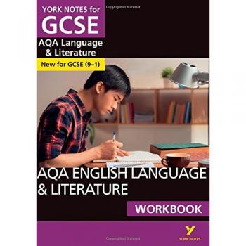 AQA English Language and Literature Workbook: York Notes for GCSE