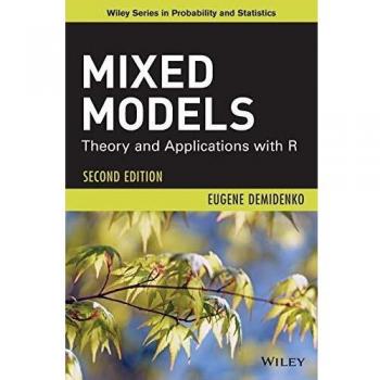Mixed Models with R: Theory and Applications (Hardback Edition)