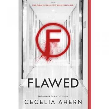 Flawed by Cecelia Ahern - Novel on Moral Perfection and Societal Judgment