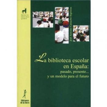 Biblioteca escolar en España: pasado, presente¿ y un modelo para el futuro, La: 9