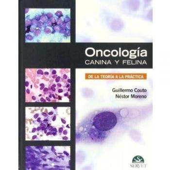 Oncología canina y felina. De la teoría a la práctica - Libros de veterinaria - Editorial Servet