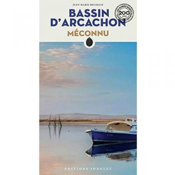 Guía de viaje del Bassin d'Arcachon - Edición 2020: Descubre lo desconocido