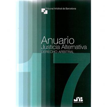 Anuario Justicia Alternativa. Número 14, Año 2017: Derecho Arbitral