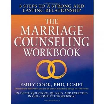 The Marriage Counseling Workbook: 8 Steps to a Strong and Lasting Relationship