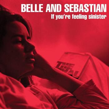 IF YOURE FEELING SINISTER - Belle & Sebastian