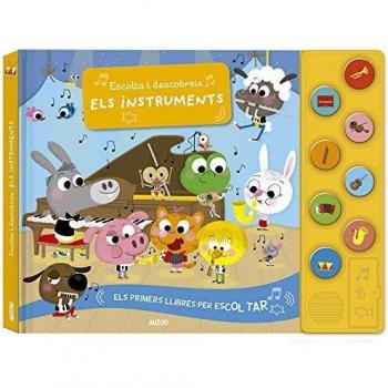 Escolta i descobreix. Els instruments: Els primers llibrres per escoltar