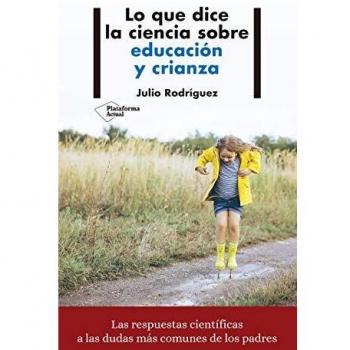 Lo que dice la ciencia sobre educación y crianza