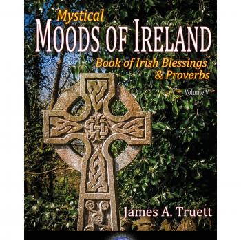 Volumen V de los Estados de Ánimo Místicos de Irlanda: Libro de Bendiciones y Proverbios Irlandeses en Tapa Blanda