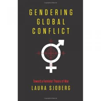 Gendering Global Conflict: Toward a Feminist Theory of War