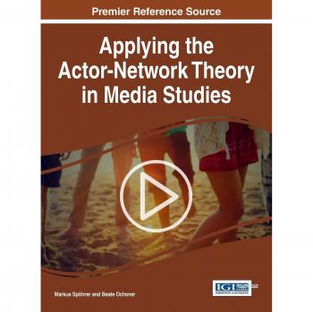Aplicando la Teoría del Actor-Rede en Estudios de Medios (Avances en Medios, Entretenimiento y Artes)