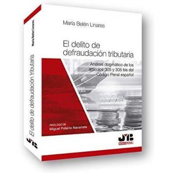 El delito de defraudación tributaria: Análisis dogmático de los Artículos 305 y 305 bis del Código Penal Español: 9