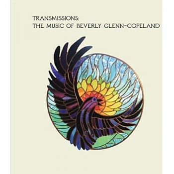 Transmissions:the Music of Beverly Glenn-Copeland