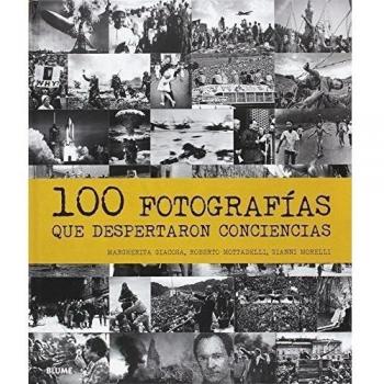 100 fotografías que despertaron conciencias - RODRÍGUEZ FISCHER, CRISTINA