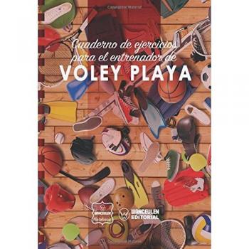 Cuaderno de Ejercicios para el Entrenador de Voley Playa