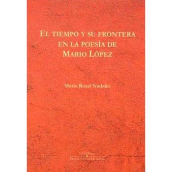 El tiempo y su frontera en la poesía de Mario López