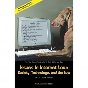 Internet Law: Society, Technology, and the Law - 10th Edition by Keith B. Darrell