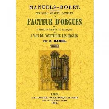 Nouveau manuel complet du facteur d'orgues: ou traite theorique et patique de l'art de construire les orgues: 3