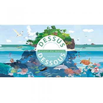 Libro Infantil Dessus-Dessous: Alrededor del Mundo de Anne-Sophie Baumann y Charline Picard