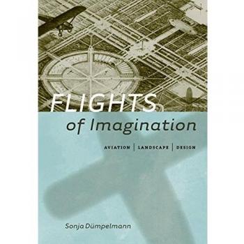 Flights of Imagination: Aviation, Landscape, Design