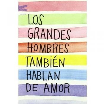Los grandes hombres también hablan de amor