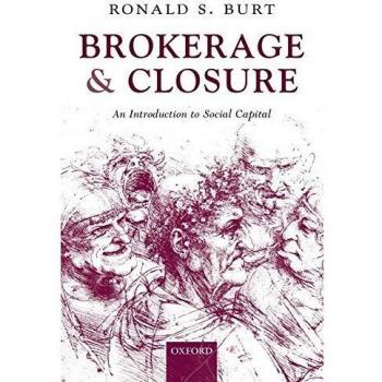 Brokerage and Closure: An Introduction to Social Capital - Academic Text on Social Networks and Strategy