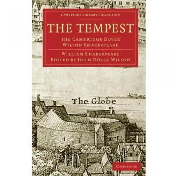 The Tempest: Cambridge Dover Wilson Edition of Shakespeare's Play