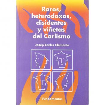Raros, heterodoxos, disidentes y viñetas del carlismo