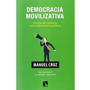 Democracia Movilizativa: Acerca de Cataluña como laboratorio