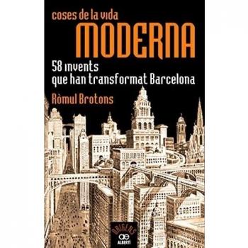 Coses de la vida moderna, 58 invents que han transformat Barcelona: 7