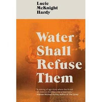 Water Shall Refuse Them