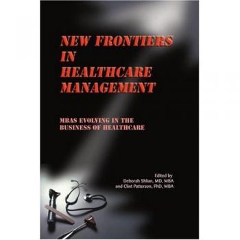 New Frontiers in Healthcare Management: Evolving MBAs in Healthcare Business - Paperback Edition