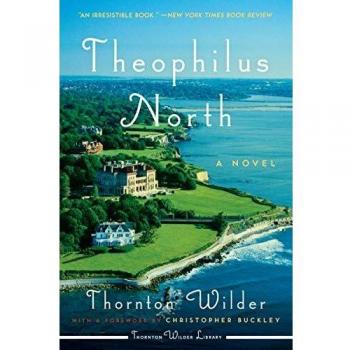 Theophilus North: A Novel by Thornton Wilder - Harperperennial Modern Classics Edition