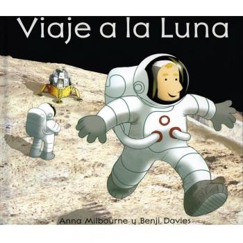 Viaje a la Luna - Milbourne, Anna; Davies, Benji
