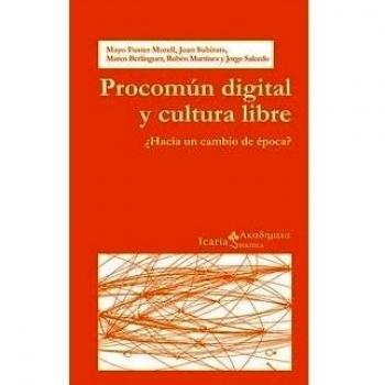 Procomún digital y cultura libre: ¿Hacia un cambio de época?