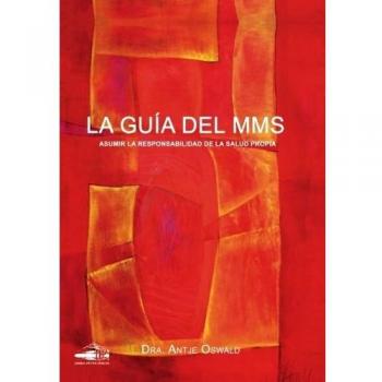 La Guía des MMS: Asumir la responsibilidad de la salud propria