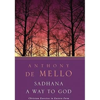 Sadhana: A Way to God - Christian Exercises in Eastern Form