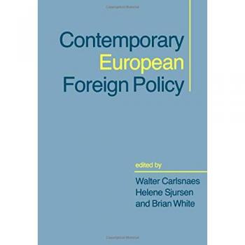 Contemporary European Foreign Policy: Insights and Analysis by Walter E. Carlsnaes