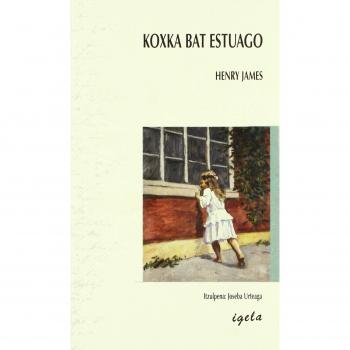 KOXKA BAT ESTUAGO - Henry James
