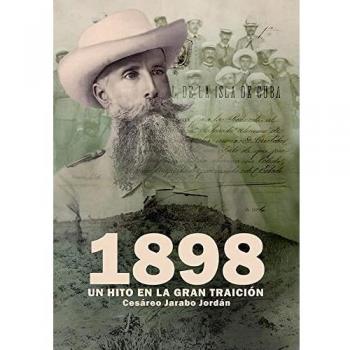 1898. UN HITO EN LA GRAN TRAICIÓN (Historia