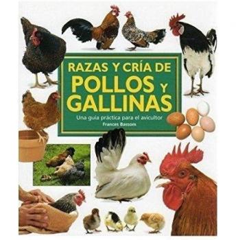 RAZAS Y CRIA DE POLLOS Y GALLINAS