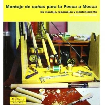 Montaje de cañas para La Pesca A Mosca