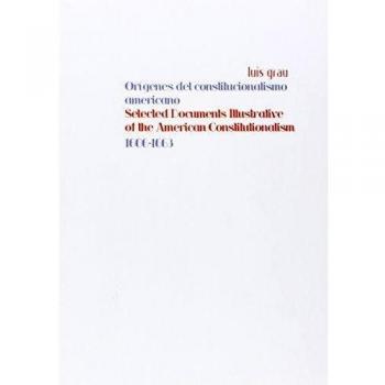 Orígenes del constitucionalismo americano.: Selected Documents Illustrative of the American Constitutionalism.: 3
