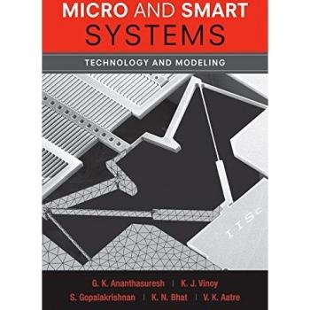 Micro and Smart Systems: Advanced Hardcover Edition by Aatre V. K
